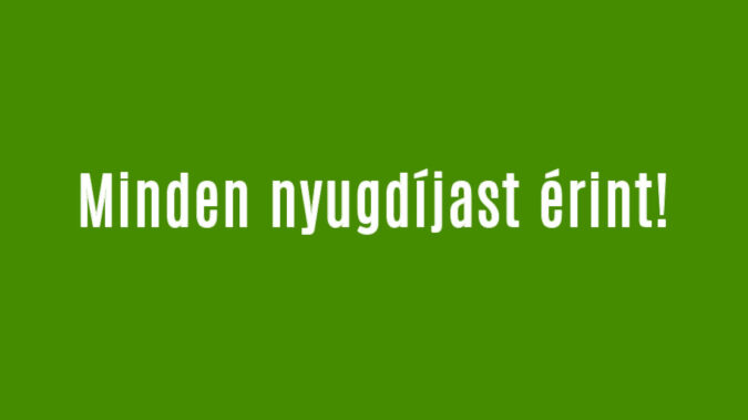 Minden nyugdíjast érint