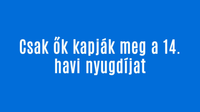 Döntöttek! Csak ők kapják meg a 14. havi nyugdíjat