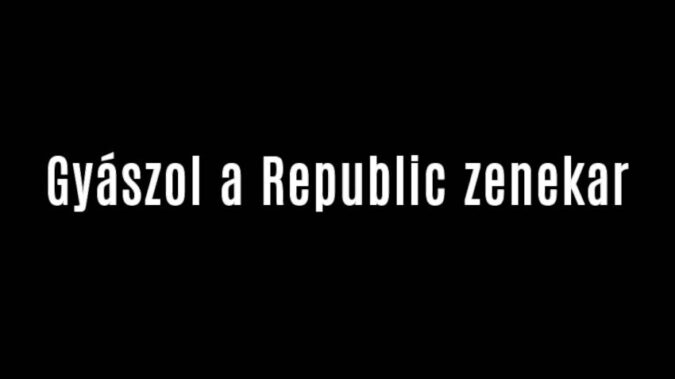 Gyászol a Republic zenekar