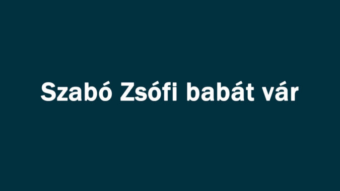 Szabó Zsófi babát vár
